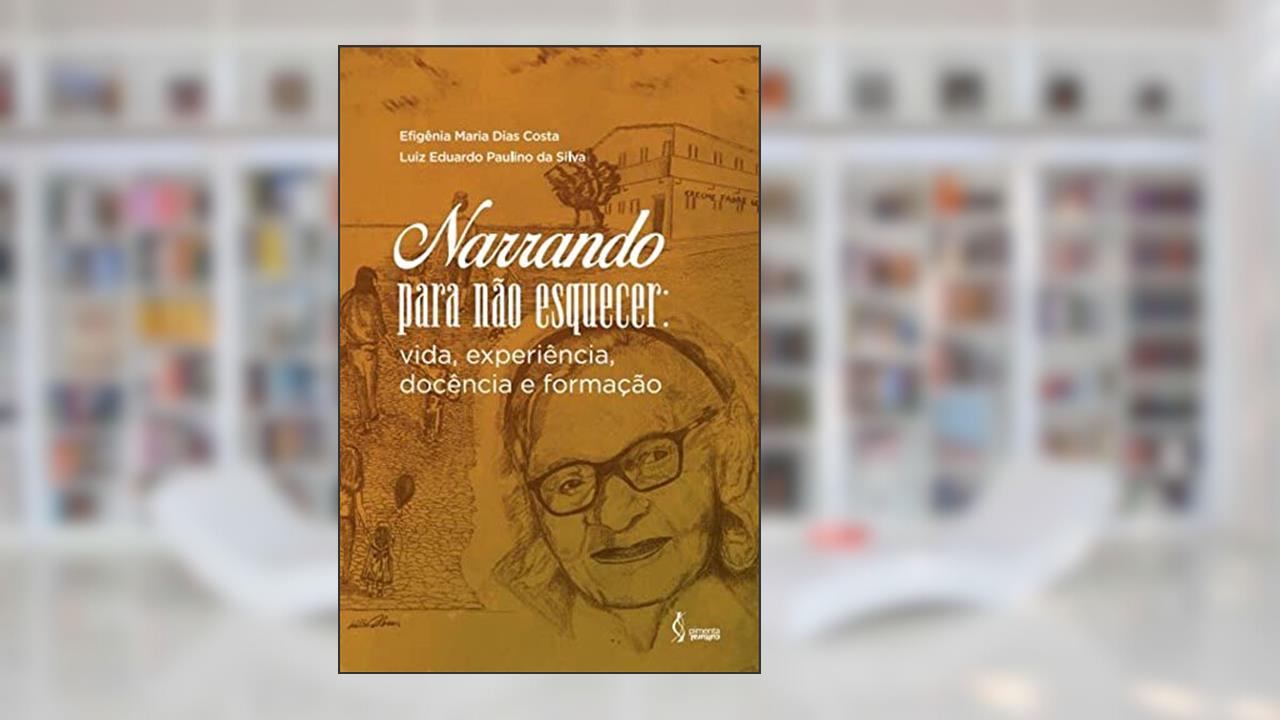 Narrando para não esquecer, do autor Efigênia Maria Dias Costa