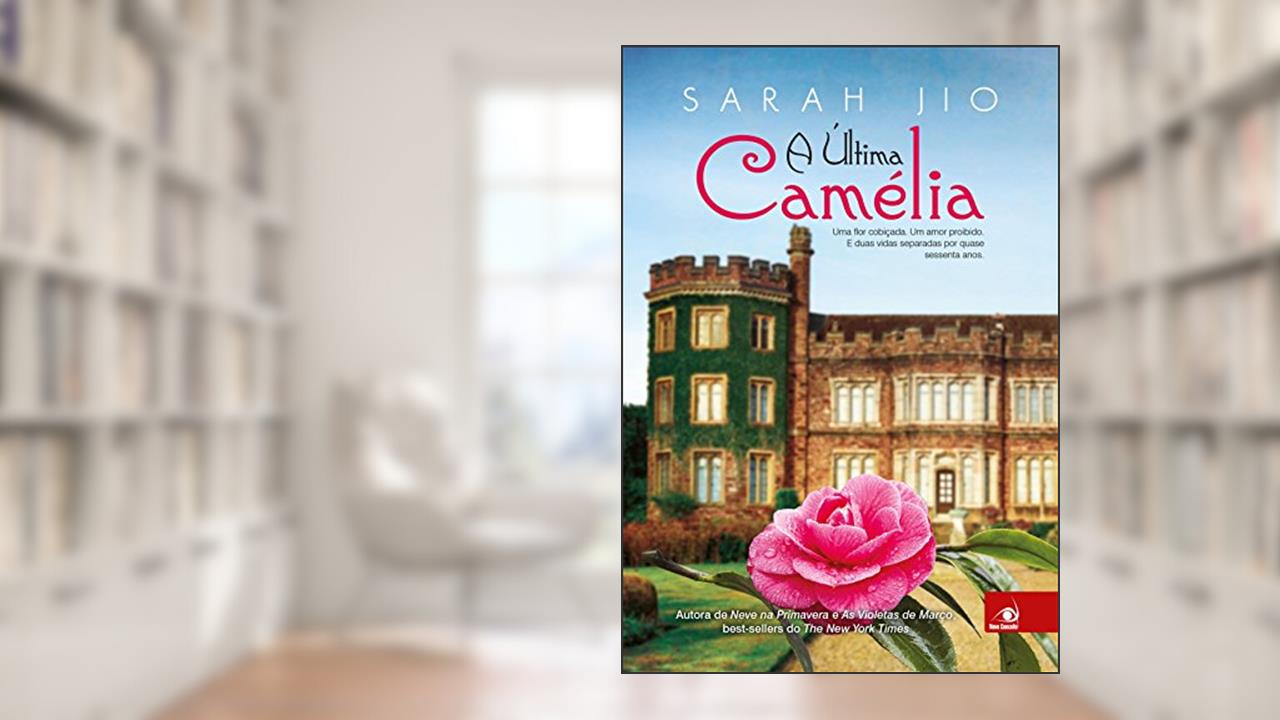 A última camélia, do autor Sarah Jio