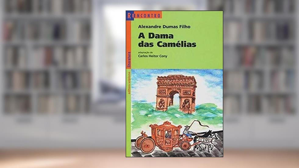 A dama das camélias, do autor Alexandre Dumas Filho