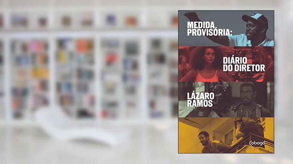 Medida provisória - Diário do diretor, do autor Lázaro Ramos