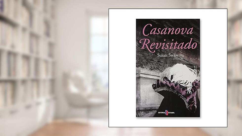 CASANOVA REVISITADO (Portuguese Edition), do autor SUSAN SWAN