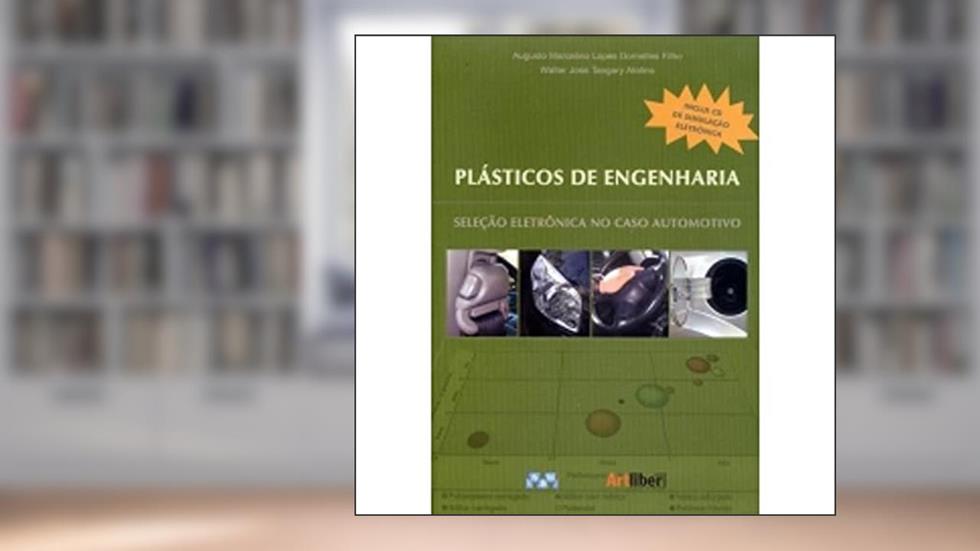 Plásticos de Engenharia - Seleção Eletrônica, do autor Augusto Marcelino Lopes Dornelles Filho