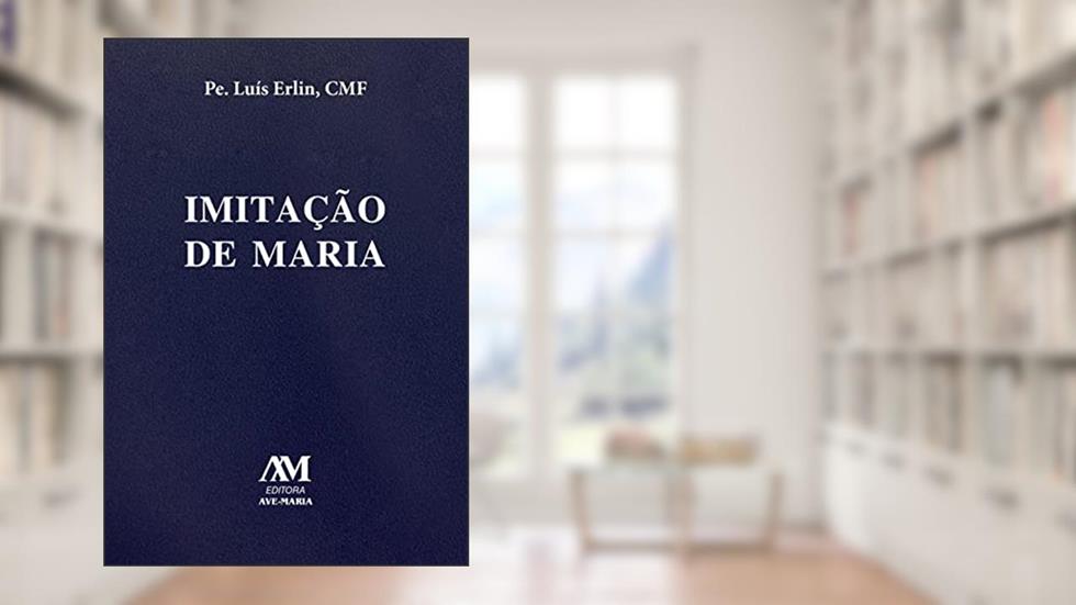 Imitação de Maria - capa plástica, do autor Padre Luís Erlin