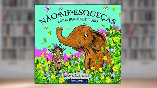 Capa de Não-Me-Esqueças. Linda Botão-de-Ouro, do autor Michael Broad