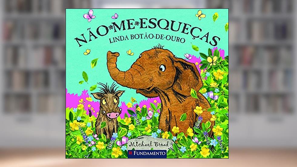 Não-Me-Esqueças. Linda Botão-de-Ouro, do autor Michael Broad