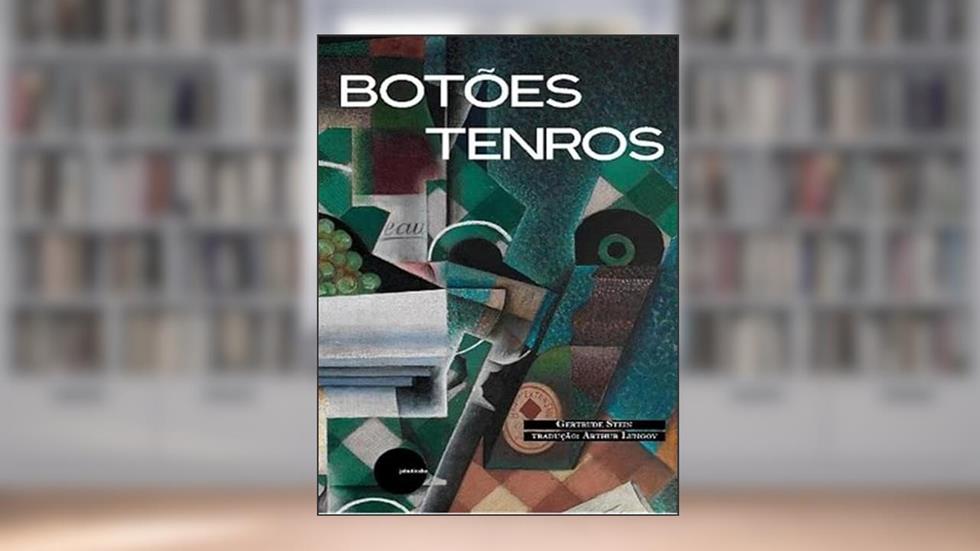 Botões Tenros, do autor Gertrude Stein