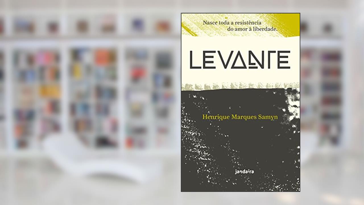 Levante, do autor Henrique Marques Samyn
