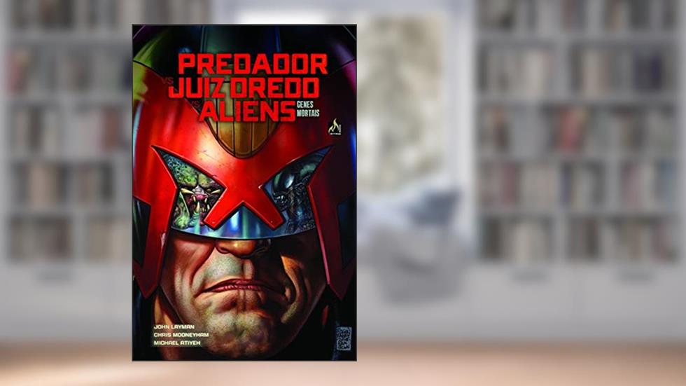 Predador Vs. Juiz Dredd Vs. Aliens. Genes Mortais, do autor John Layman
