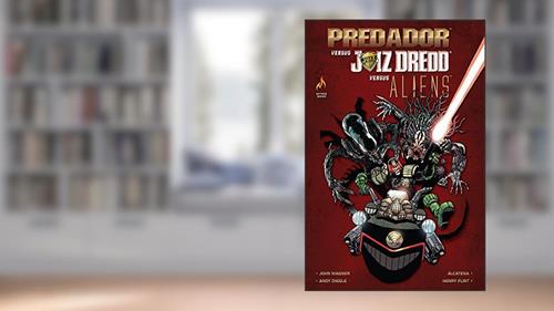 Capa de Predador vs. Juiz Dredd vs. Aliens, do autor John Wagner; Andy Diggle