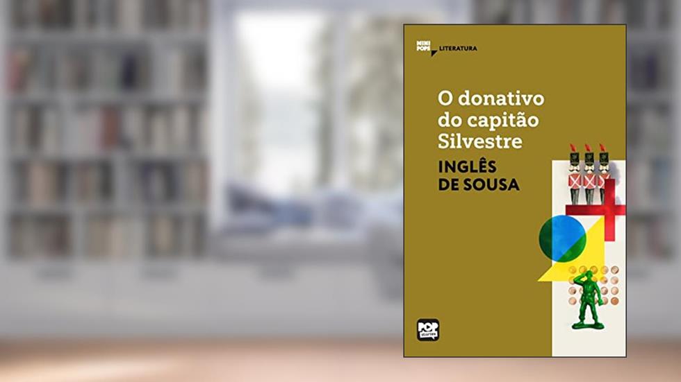 O donativo do capitão Silvestre (MiniPops), do autor Inglês de Sousa