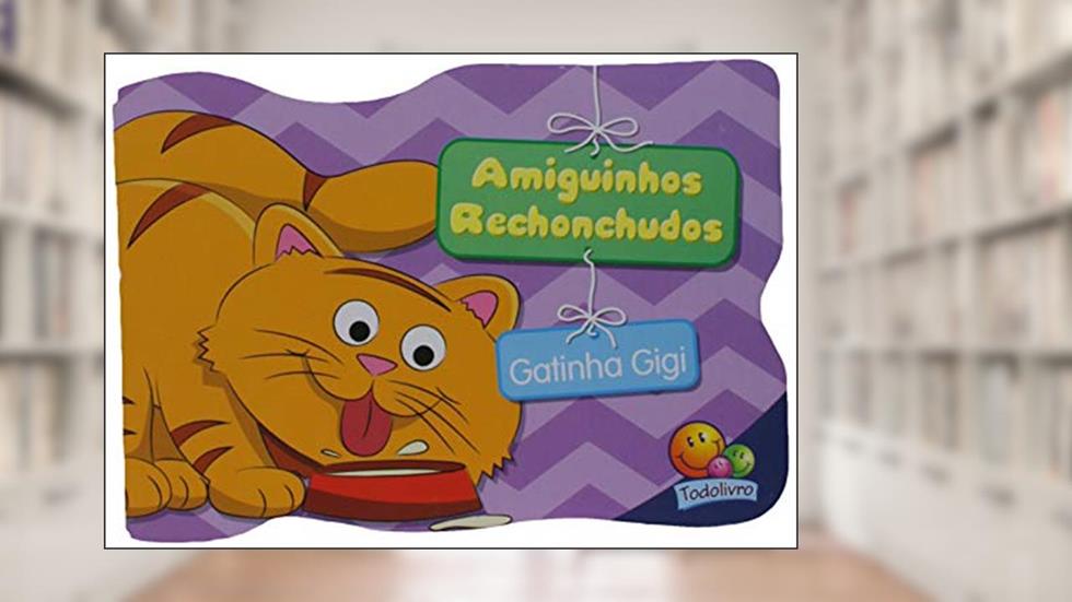 Amiguinhos Rechonchudos Gatinha Gigi, do autor Vários Autores