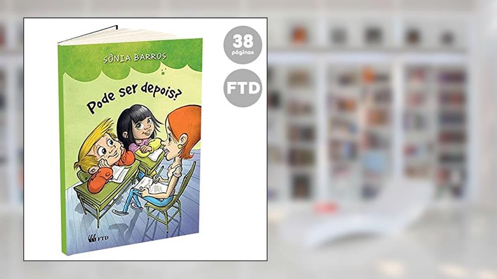 Pode ser Depois?, do autor Sônia Barros