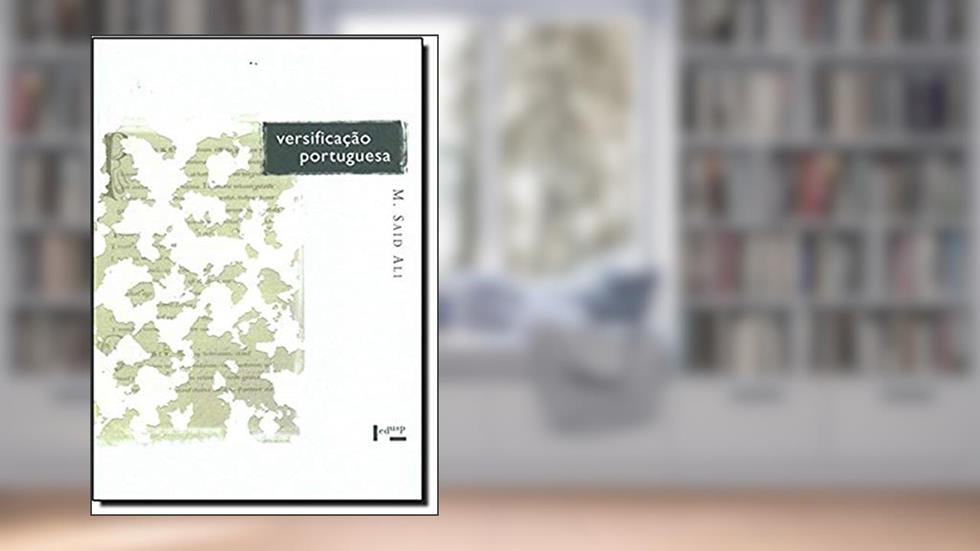 Versificação Portuguesa, do autor Manuel Said Ali