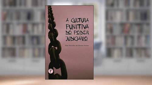 Capa de A Cultura Punitiva do Poder Judiciário, do autor Kaio Marcellus de Oliveira Pereira