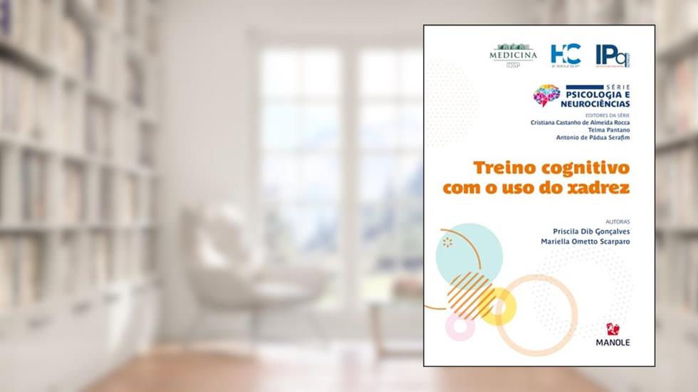 Treino cognitivo com o uso do xadrez, do autor Priscila Dib Gonçalves; Mariella Ometto Scarparo
