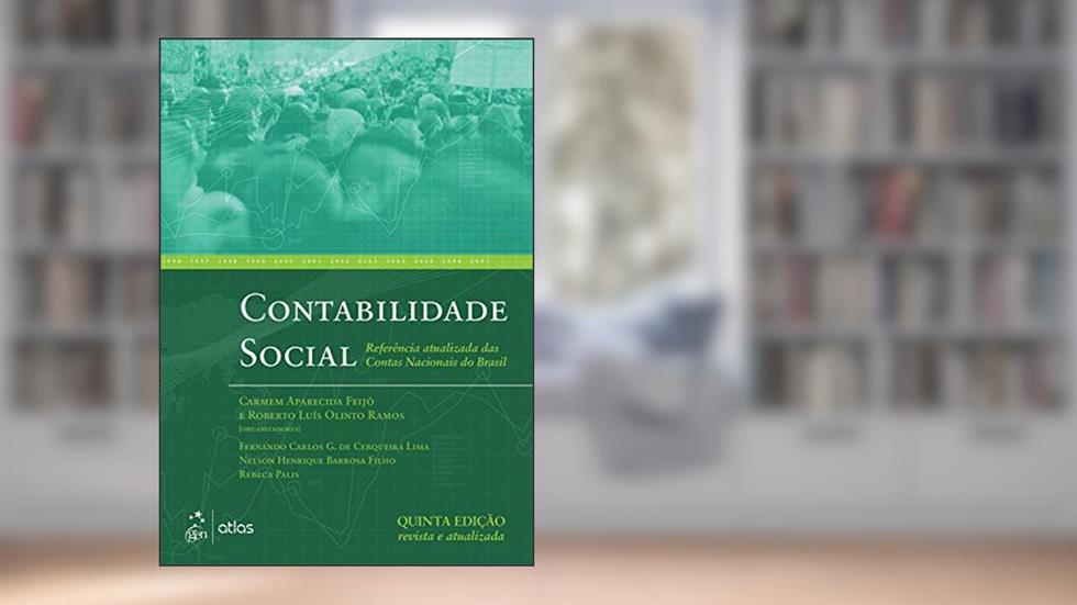 Contabilidade Social: Referência Atualizada das Contas Nacionais do Brasil, do autor Carmen Feijo