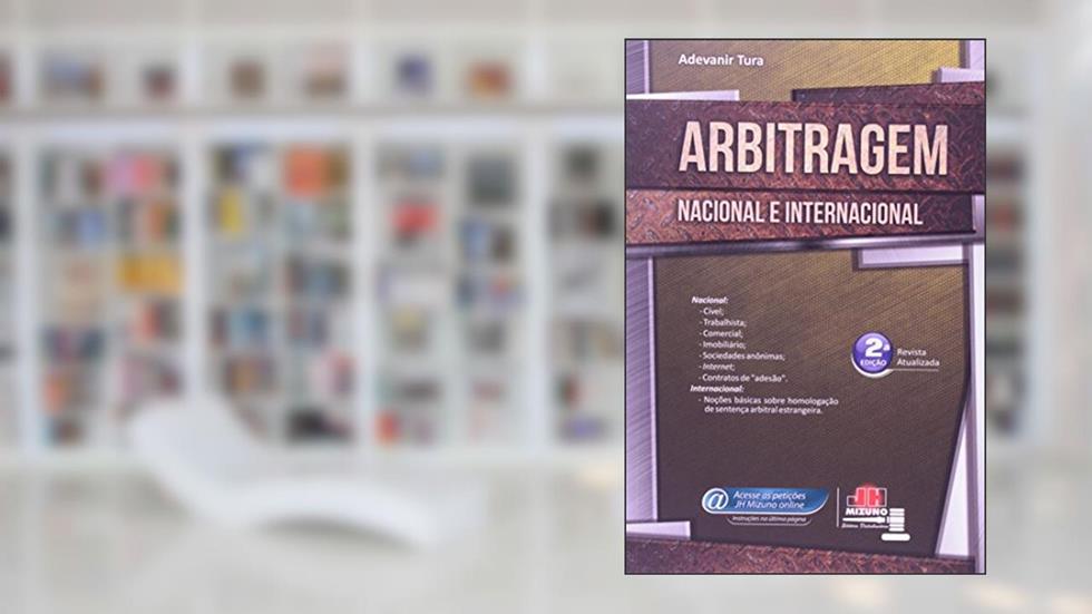 Arbitragem Nacional e Internacional, do autor Adevanir Turra