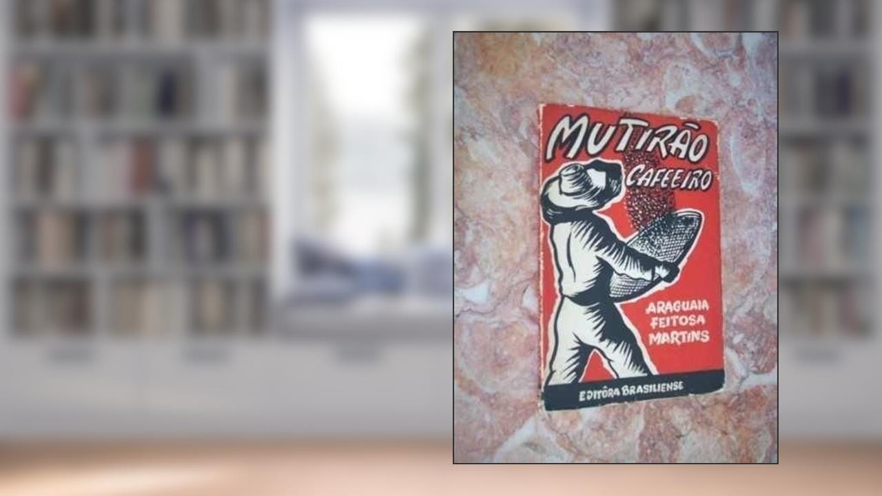 Mutirão Cafeeiro, do autor Araguaia Feitosa Martins