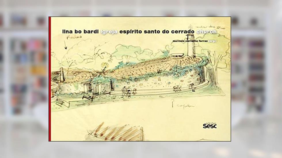 Igreja Espírito Santo do Cerrado, do autor Lina Bo Bardi