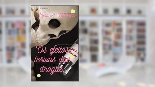 Capa de OS EFEITOS LESIVOS DAS DROGAS., do autor Cyro Antunes Zucarino