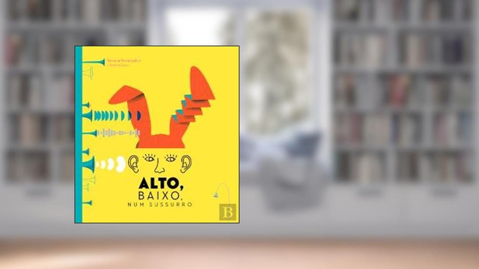 Alto, Baixo, Num Sussurro, do autor Romana Romanyshyn e Andriy Lesiv; Tradução: João Berhan