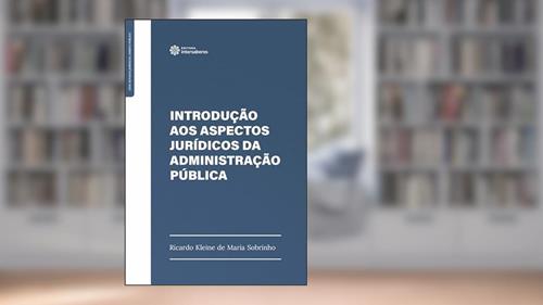 Capa de Introdução aos aspectos jurídicos da administração pública, do autor Ricardo Kleine de Maria Sobrinho