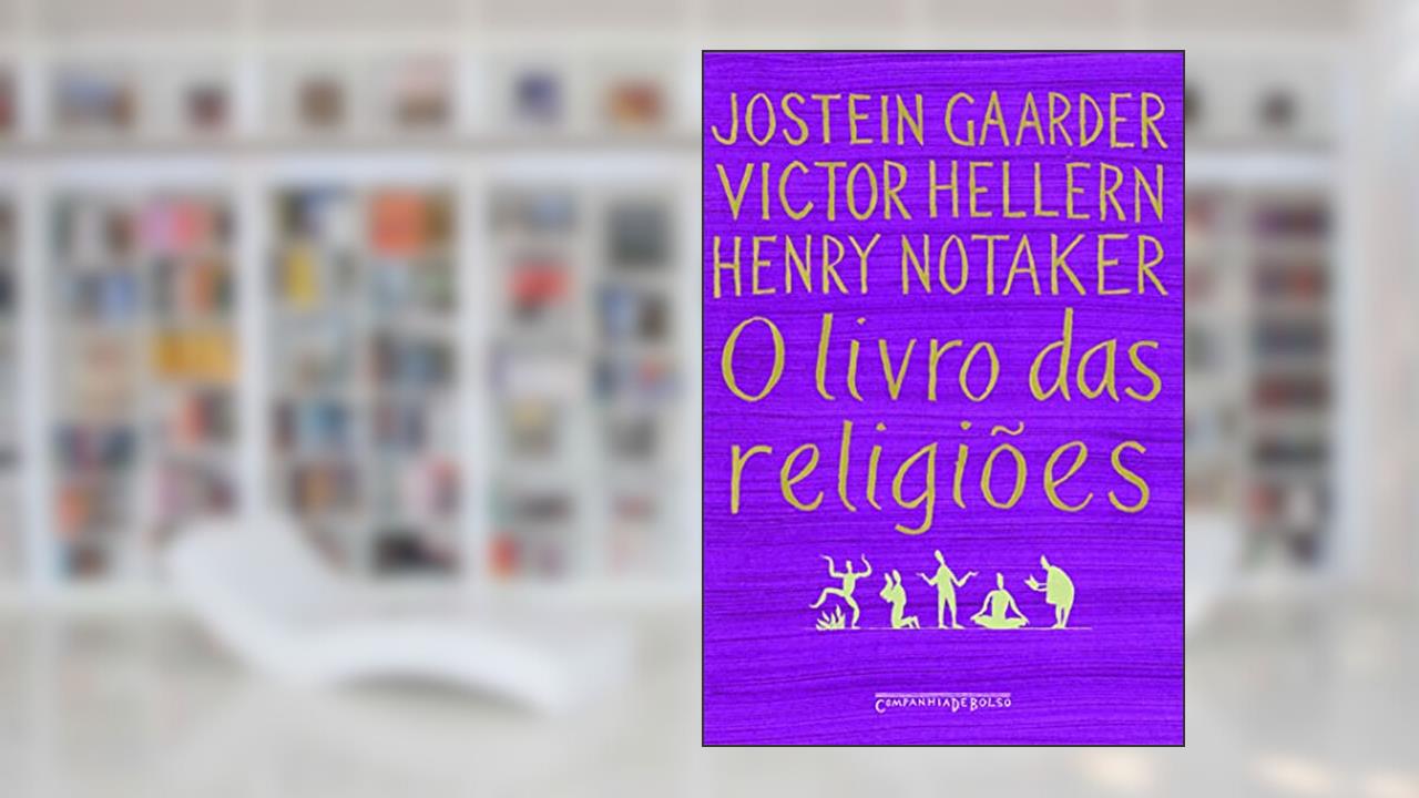 Capa de O livro das religiões, do autor Jostein Gaarder; Victor Hellern; Henry Notaker