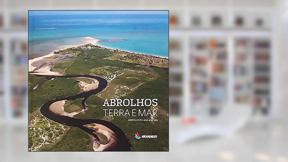 Abrolhos. Terra e Mar, do autor Rafael Duarte; Jaime Portas Vilaseca