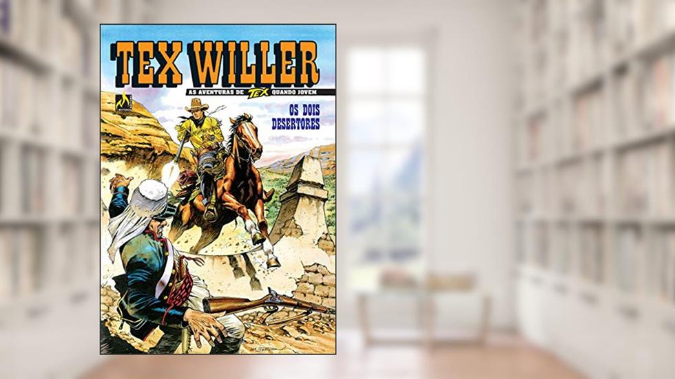 Tex Willer Nº 05: Os dois desertores, do autor Mauro Boselli