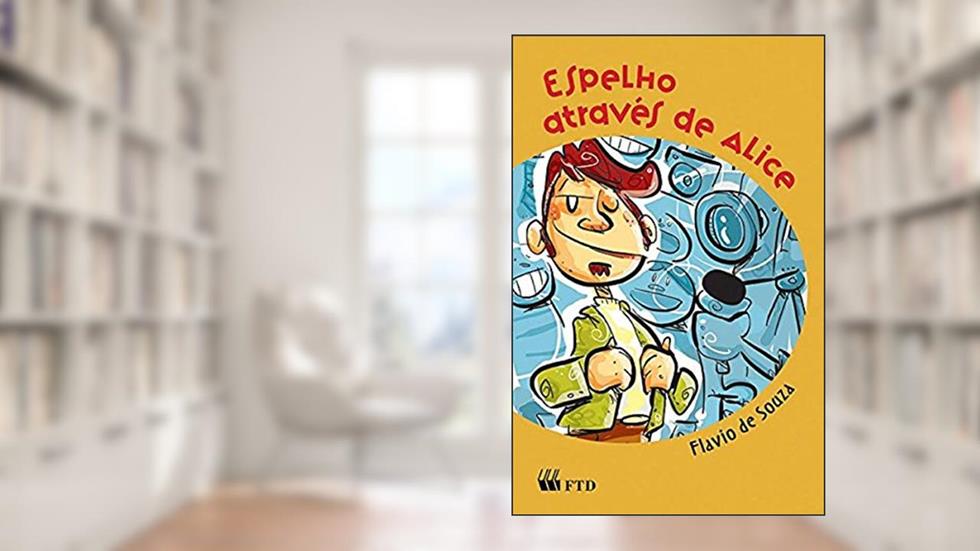 Espelho Através de Alice, do autor Flavio de Souza