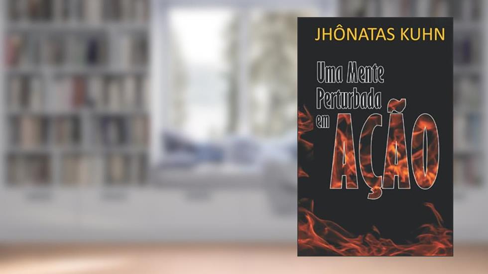 Uma Mente Perturbada em Ação: 2, do autor Jhônatas Kuhn