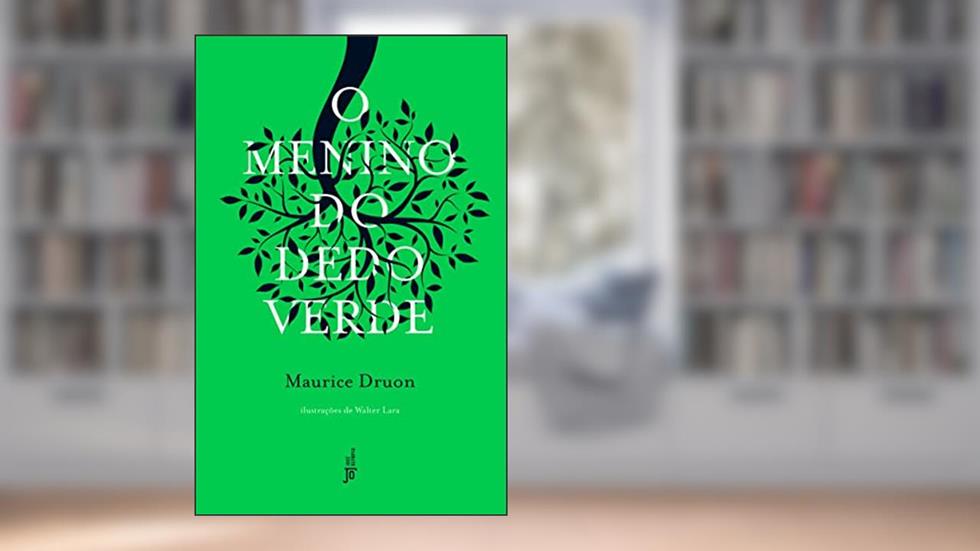 O menino do dedo verde, do autor Maurice Druon