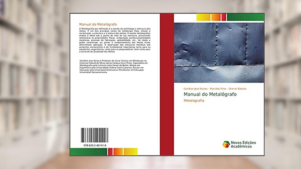 Manual do Metalógrafo: Metalografia, do autor Genilton José Nunes; Marcélio Pires; Orimar Batista