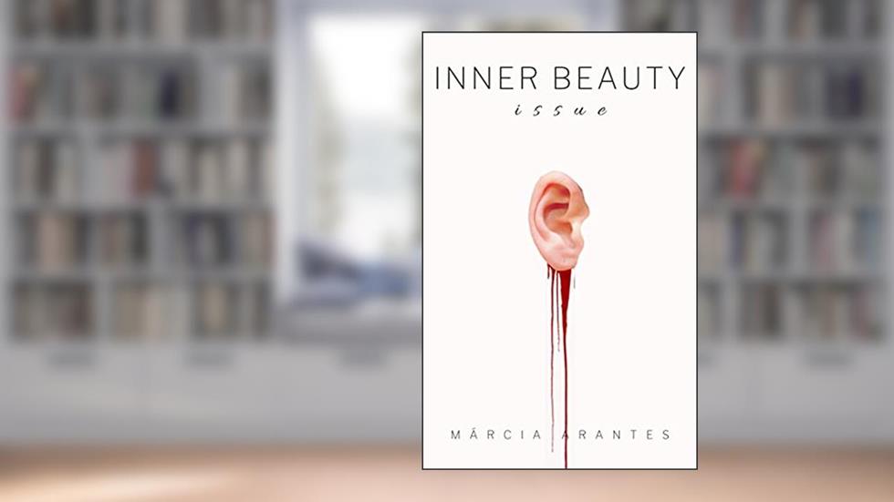 Inner Beauty Issue: 1ª edição, do autor Márcia Arantes