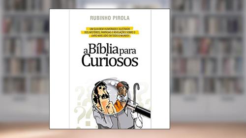 Capa de Bíblia para curiosos, do autor Rubinho Pirola