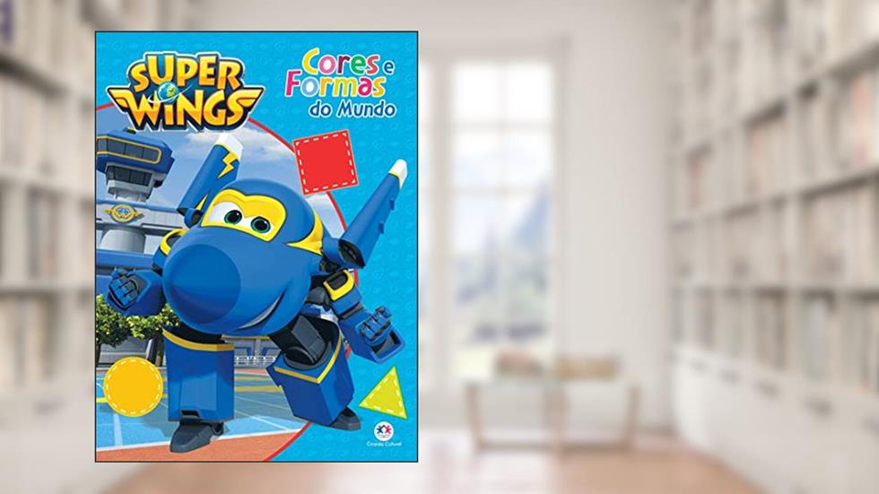 Super Wings - Cores e formas do mundo, do autor Ciranda Cultural