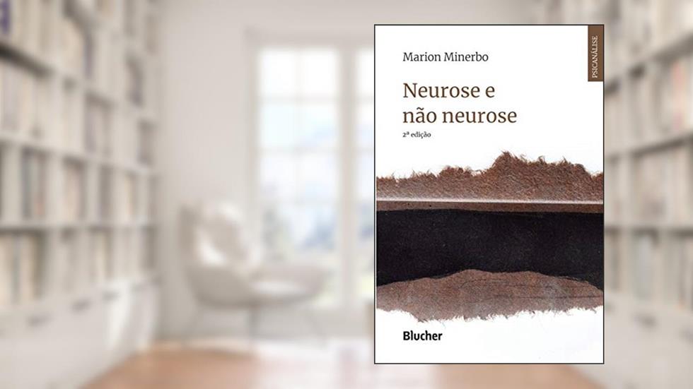Neurose e Não Neurose, do autor Marion Minerbo