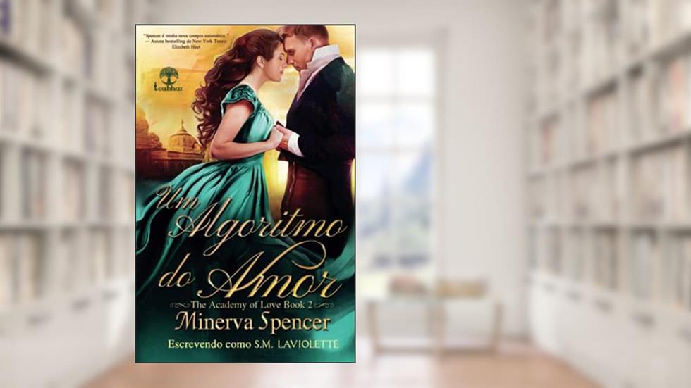 Um Algorítimo do Amor, do autor Minerva Spencer (Autor); S.M. LaViolette (Autor)