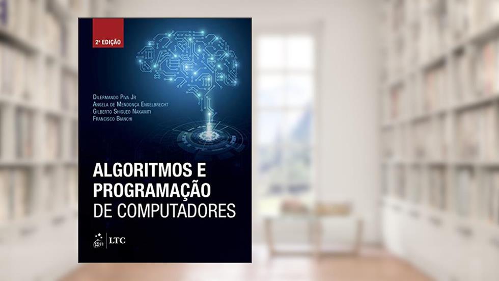 Algoritmos e Programação de Computadores, do autor Dilermando Junior