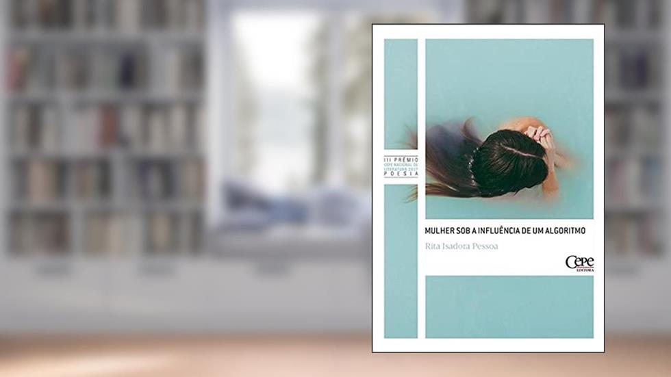 MULHER SOB INFLUENCIA DE UM ALGORITMO, do autor Rita Isadora Pessoa