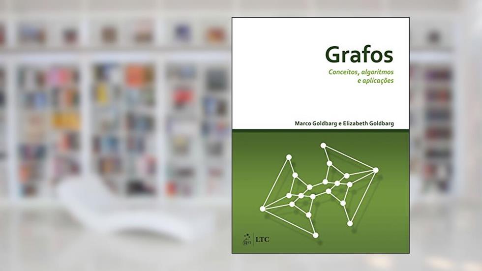Grafos, do autor Elizabeth Goldbarg; Marco Goldbarg