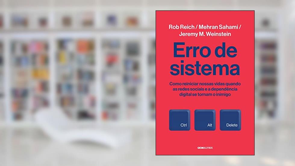 Erro de sistema, do autor Rob Reich; Mehran Sahami; Jeremy Weinstein