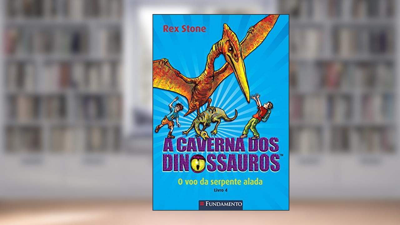A Caverna dos Dinossauros. O Voo da Serpente Alada. Livro 4, do autor Vários Autores