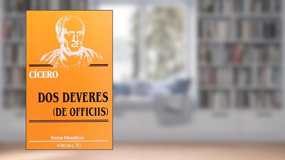 Dos Deveres (de Officiis), do autor Cícero