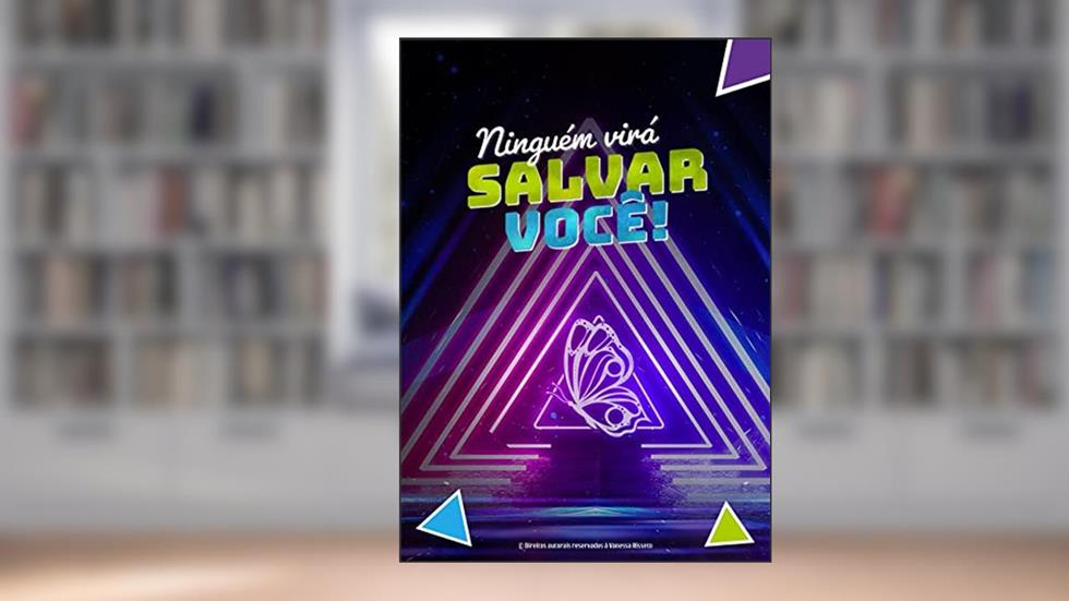 Ninguém virá salvar você: Acelere o processo através da ansiedade., do autor Vanessa Risseto