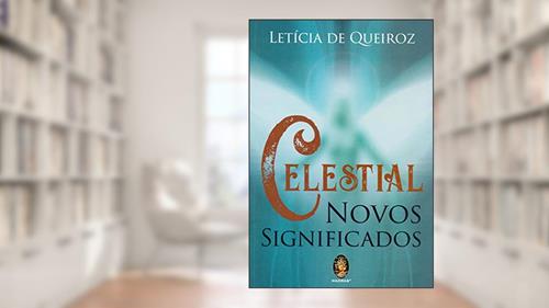 Capa de Celestial: Novos Significados, do autor Letícia de Queiroz