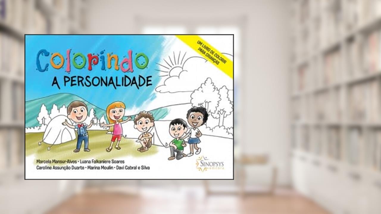 Colorindo a Personalidade: um Livro de Colorir Para Crianças, do autor Marcela Mansur Alves