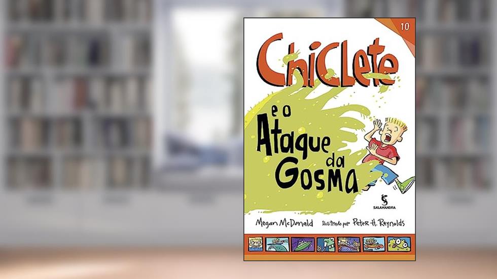 Chiclete e o ataque da gosma, do autor Megan McDonald