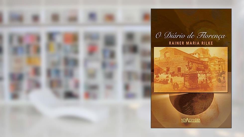 O diário de Florença, do autor Rainer Maria Rilke