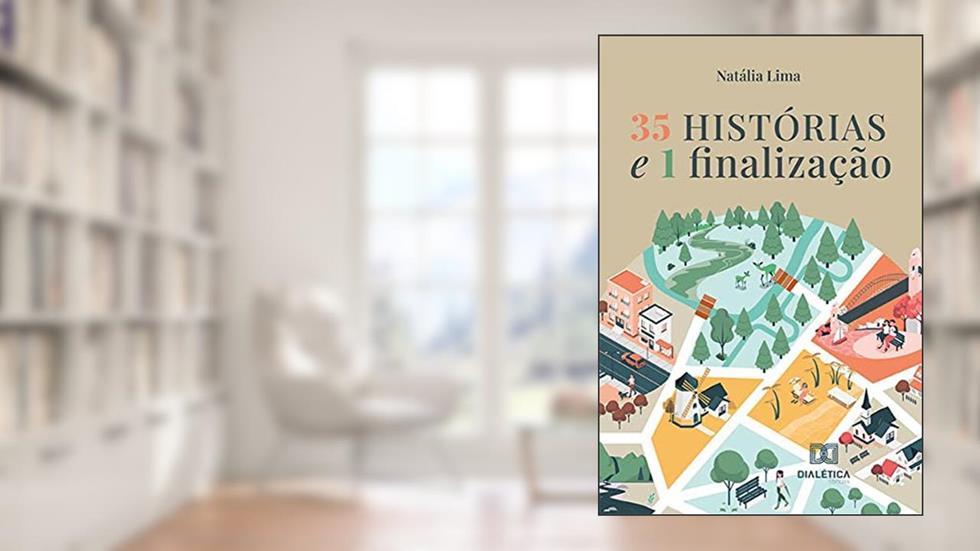 35 Histórias e 1 Finalização, do autor Natália Fernanda Pollastrini de Lima